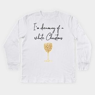 Dreaming of a white Christmas - Wine Kids Long Sleeve T-Shirt